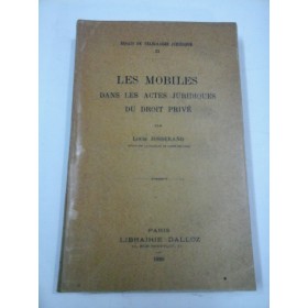 LES  MOBILES  DANS  LES  ACTES  JURIDIQUES  DU DROIT  PRIVE -  Louis  JOSSERAND